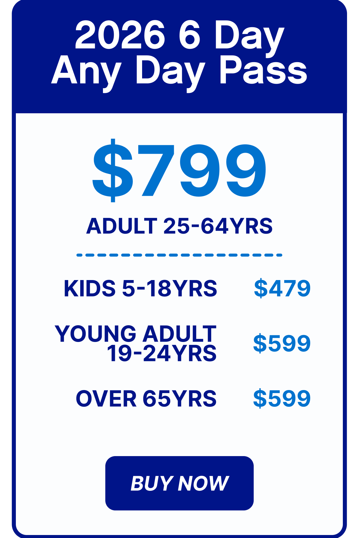 6 Day Any Day Adult $799